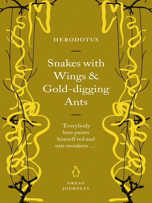 Title details for Snakes with Wings and Gold-digging Ants by Herodotus - Available